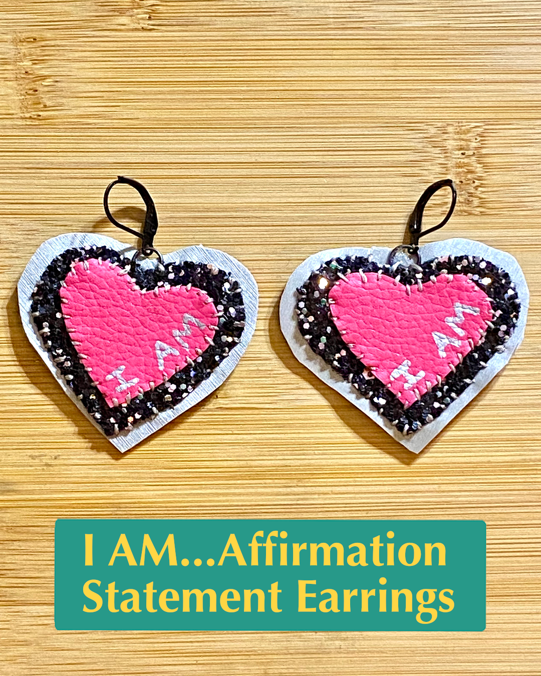 I AM...Affirmation Statement Earrings